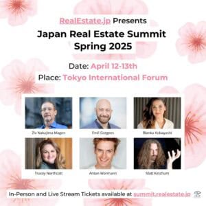 Event poster for the Japan Real Estate Summit Spring 2025 listing speakers and details for the Tokyo International Forum.